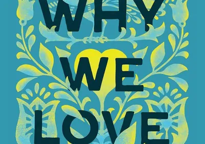 Book cover of Why We Love: The New Science Behind Our Closest Relationships